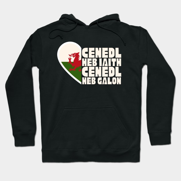 Cenedl Heb Iaith Cenedl Heb Galon Hoodie by Teessential